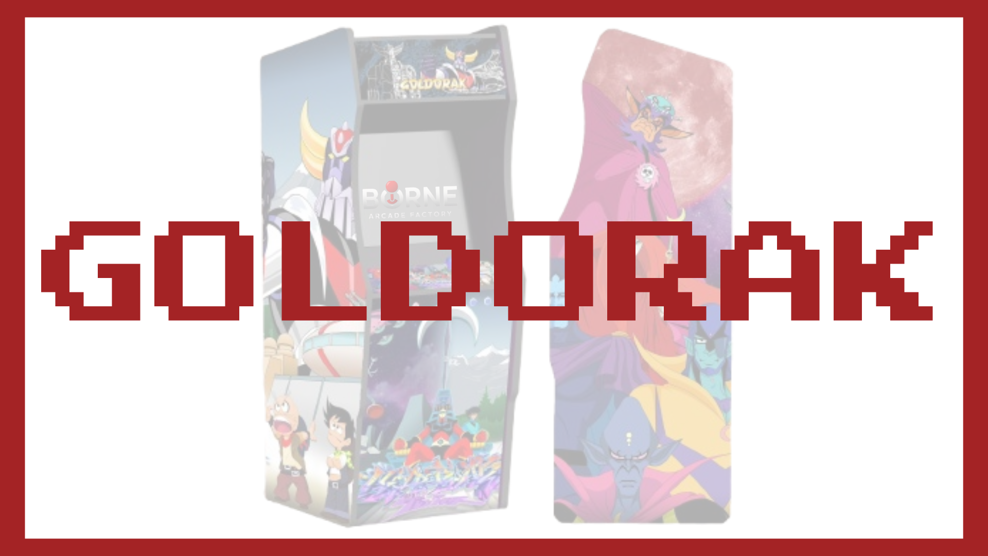 Borne Arcade - Thème GOLDORAK