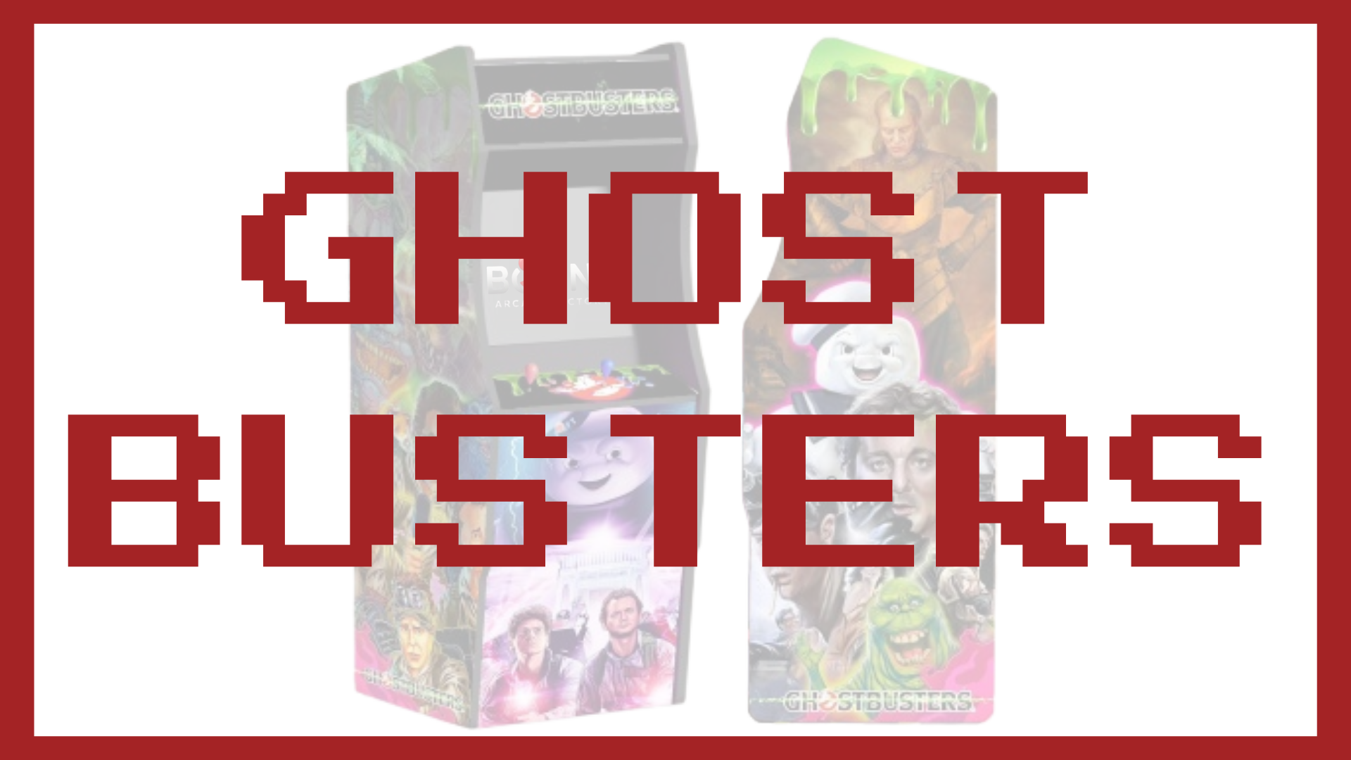 Borne Arcade - Thème GHOSTBUSTERS