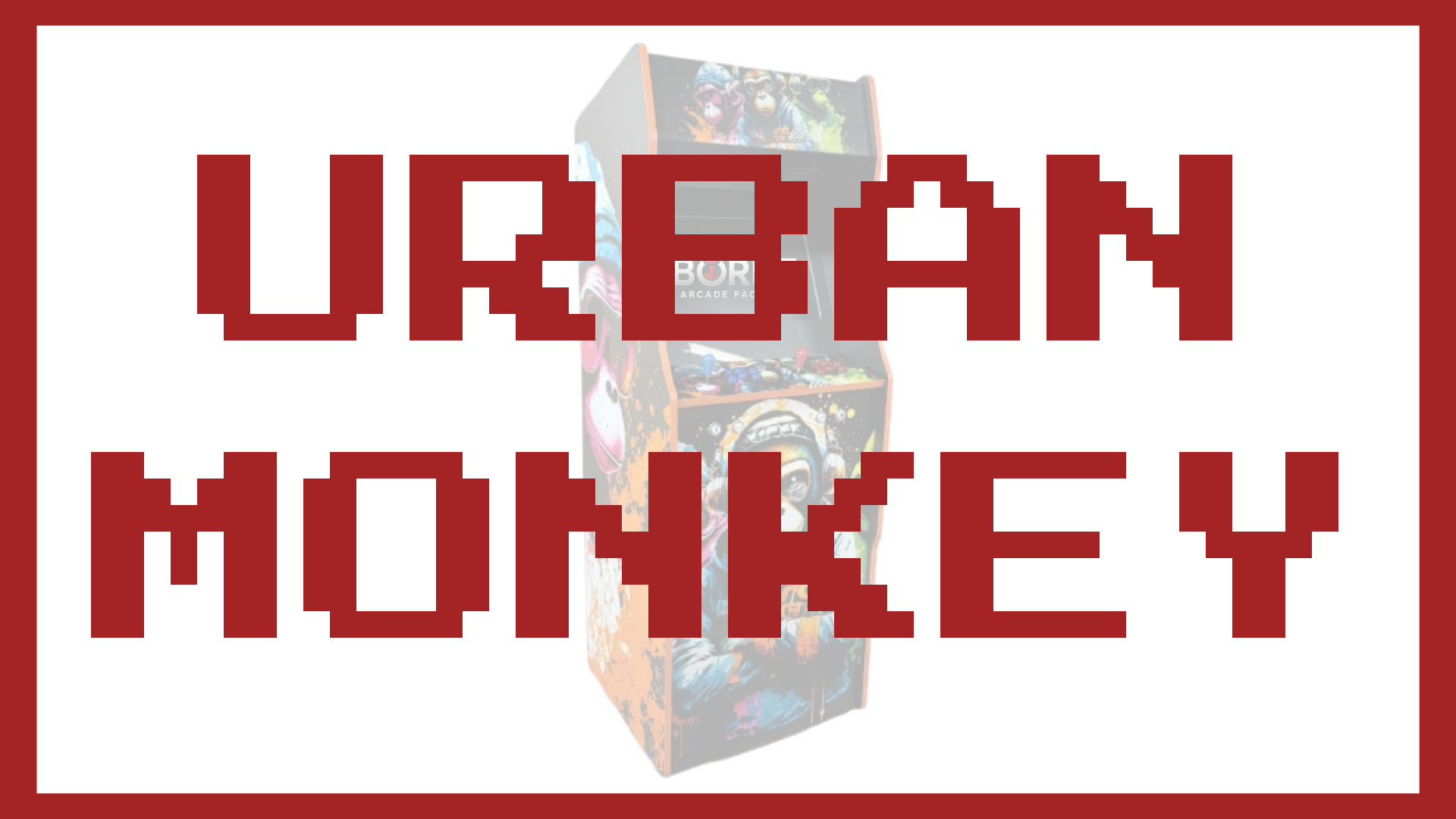 Borne Arcade - Thème URBAN MONKEY