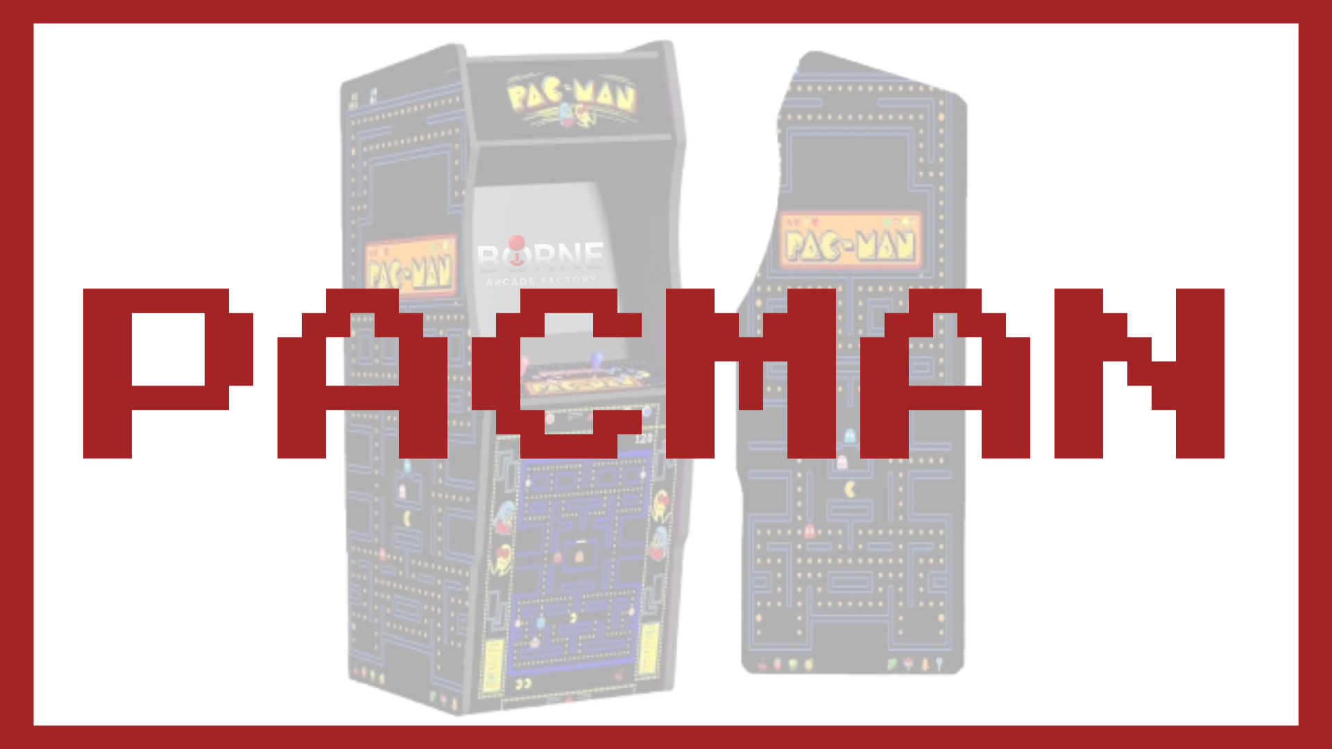 Borne Arcade - Thème PAC MAN