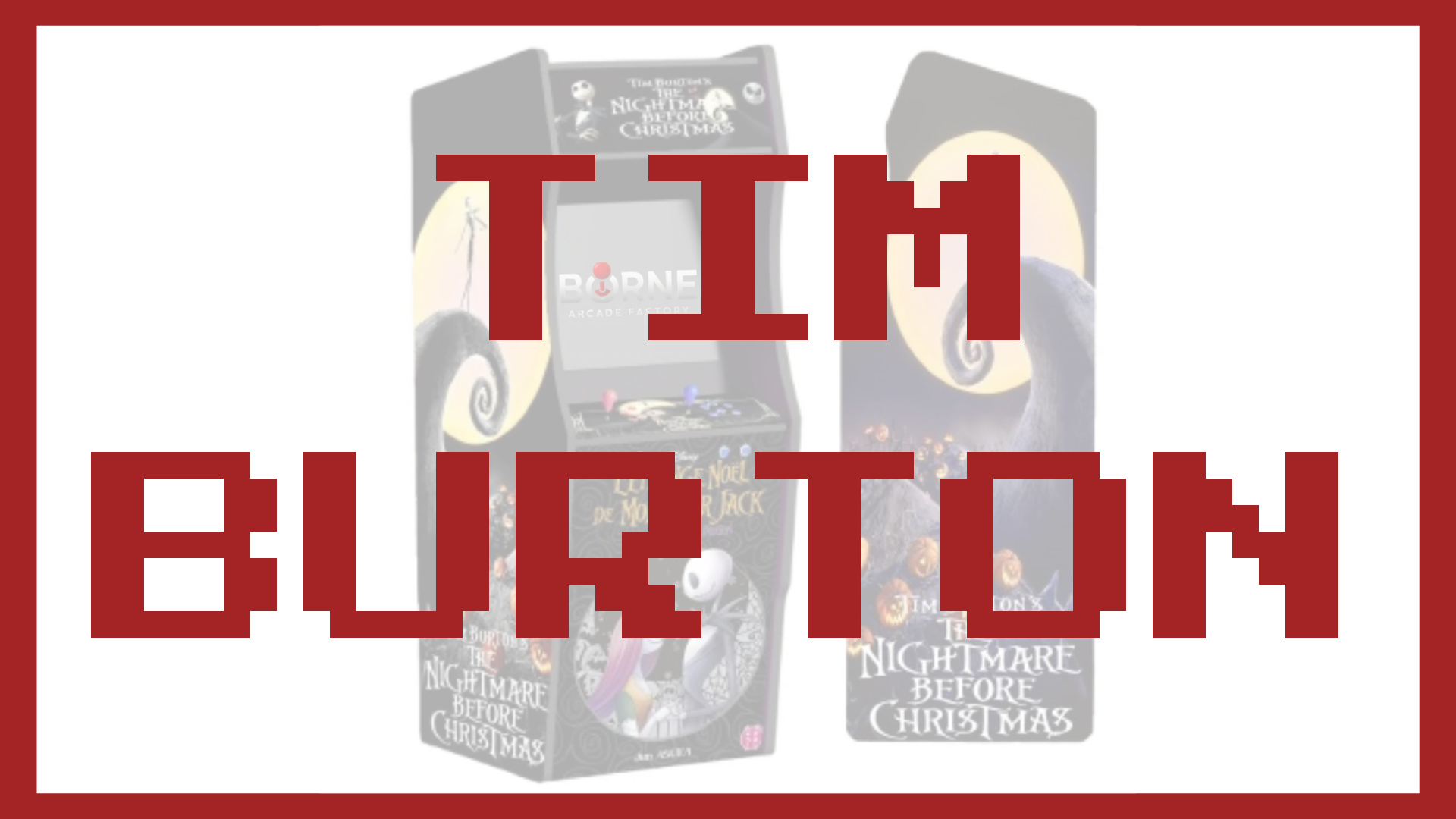 Borne Arcade - Thème TIM BURTON