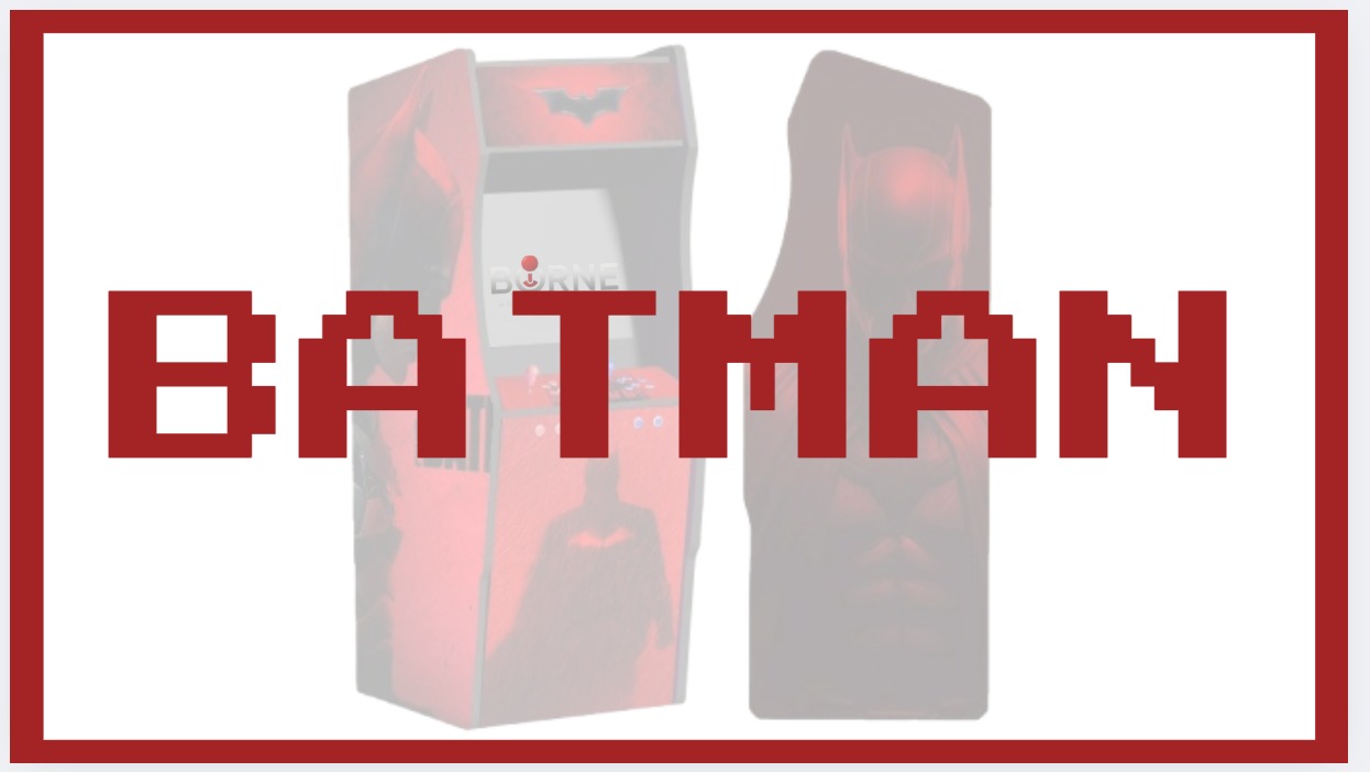 Borne Arcade - Thème BATMAN